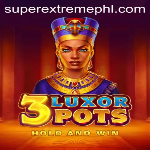 Discover the Thrilling World of 3LuxorPots: Super Extreme Edition