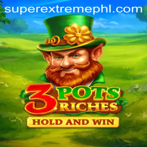 Unveiling the Thrill of 3potsRiches: A Super Extreme Gaming Experience