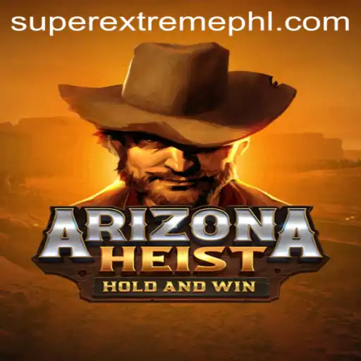Super Extreme Adventure Awaits: Dive into the Thrilling World of ArizonaHeist