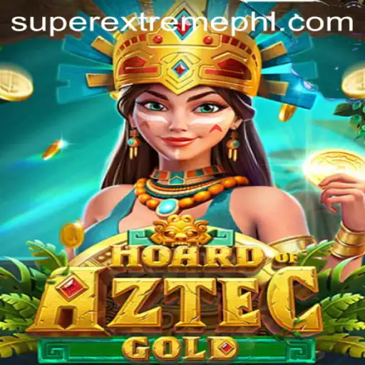 Exploring the Thrills of HoardofAztecgold: Unveiling the Super Extreme Adventure