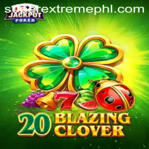 20BlazingClover: A Super Extreme Gaming Experience