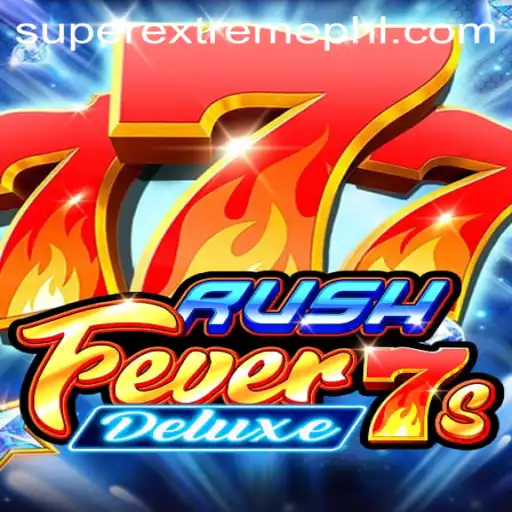 Exploring the Thrills of RushFever7sDeluxe: A Super Extreme Adventure