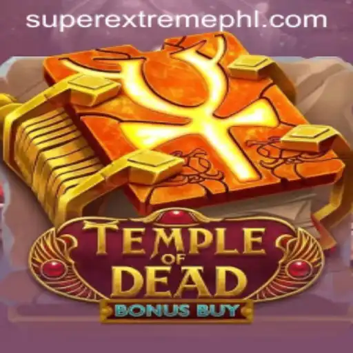 Unearthing the Thrills of TempleofDeadBonusBuy: A Super Extreme Gaming Experience